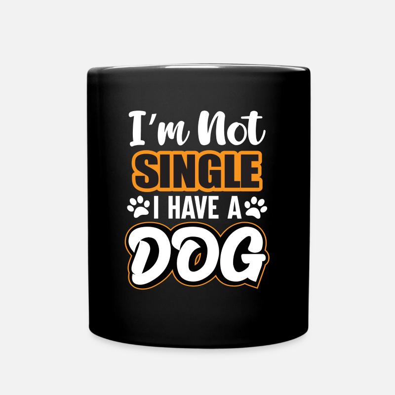 Im Not Single I Have A Dog - Full Colour Mug - black