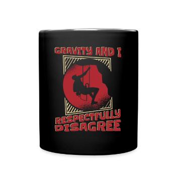Gravity et moi sommes respectueusement en désaccord avec l’escalade alpine - Mug uni - noir - Devant