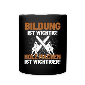Holzfäller Spruch Förster Forstwirt Waldarbeiter - Tasse einfarbig - Schwarz - Vorne