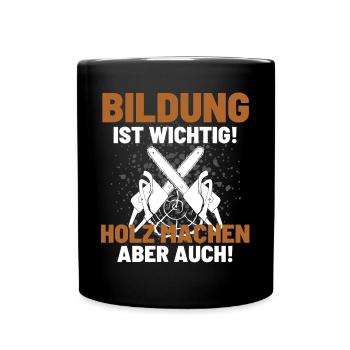 Holzfäller Spruch Förster Forstwirt Waldarbeiter - Tasse einfarbig - Schwarz - Vorne
