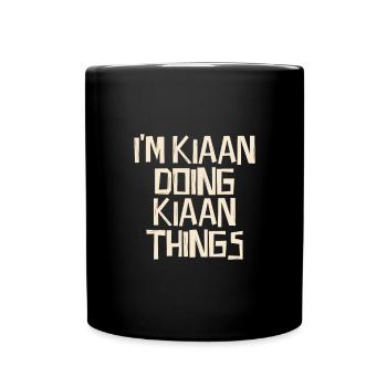 Je suis Kiaan en train de faire des choses Kiaan - Mug uni - noir - Devant