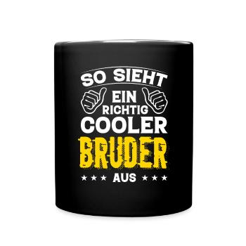 Bruder Bruder Geburtstag Bruder Sprüche Bester - Tasse einfarbig - Schwarz - Vorne