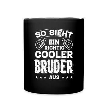 Bruder Bruder Geburtstag Bruder Sprüche Bester - Tasse einfarbig - Schwarz - Vorne
