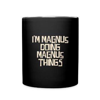 I'm Magnus doing Magnus things - Tasse einfarbig - Schwarz - Vorne
