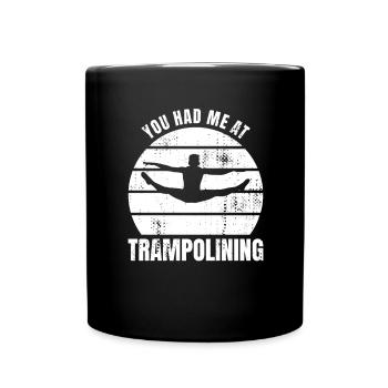 Du hattest mich beim Trampolinspringen - Tasse einfarbig - Schwarz - Vorne