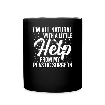 Help from my plastic surgeon - Full Colour Mug - black - Front