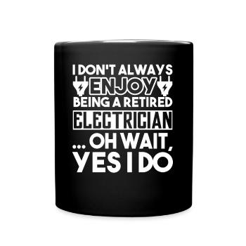 Electrician Enjoy Being A Retired Electrician - Full Colour Mug - black - Front