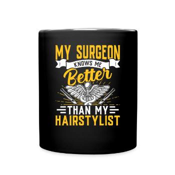 Plastic surgeon knows me better Expert in - Full Colour Mug - black - Front