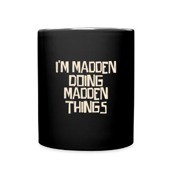 Je suis Madden en train de faire des choses Madden - Mug uni - noir - Devant