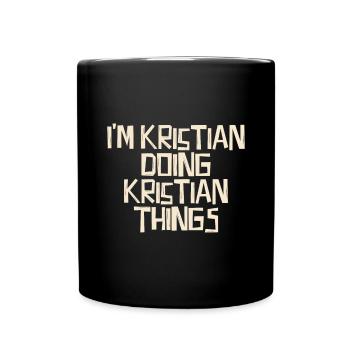 I'm Kristian doing Kristian things - Tasse einfarbig - Schwarz - Vorne