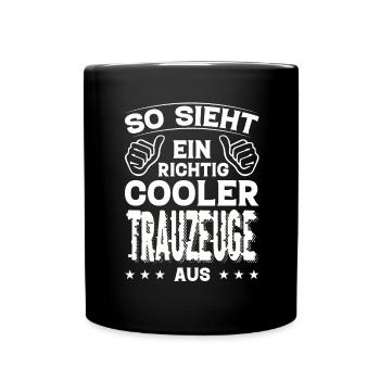 Trauzeuge Trauzeuge Geburtstag Trauzeuge Sprüche - Tasse einfarbig - Schwarz - Vorne