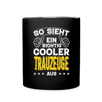 Trauzeuge Trauzeuge Geburtstag Trauzeuge Sprüche - Tasse einfarbig - Schwarz - Vorne