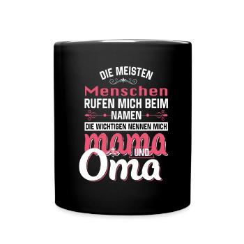 Mama und Oma - Tasse einfarbig - Schwarz - Vorne