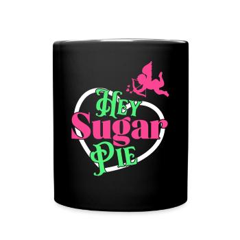 Hey Sugar Pie Cute Couple - Full Colour Mug - black - Front