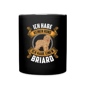 Ich habe einen Briard Berger de Brie - Tasse einfarbig - Schwarz - Vorne