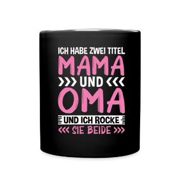 Mama und Oma - Tasse einfarbig - Schwarz - Vorne