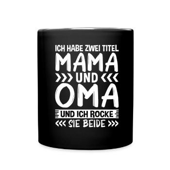 Mama und Oma - Tasse einfarbig - Schwarz - Vorne