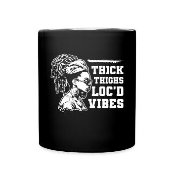 Thick Thighs Loc'd Vibes Afro Hair Black American - Full Colour Mug - black - Front