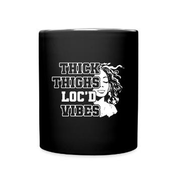 Thick Thighs Loc'd Vibes Afro Hair Black American - Full Colour Mug - black - Front