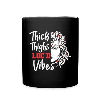 Thick Thighs Loc'd Vibes Afro Hair Black American - Full Colour Mug - black - Front