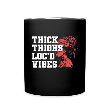 Thick Thighs Loc'd Vibes Afro Hair Black American - Full Colour Mug - black - Front