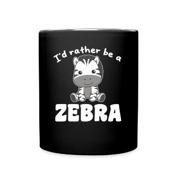 Ich wäre lieber ein Zebra - süßes Zebra - Tasse einfarbig - Schwarz - Vorne