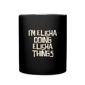 Je suis Elisée en train de faire des choses d’Elisée - Mug uni - noir - Devant