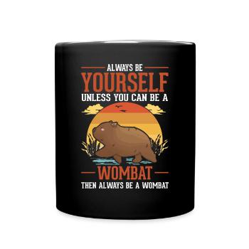 Always be yourself Wombat - Full Colour Mug - black - Front