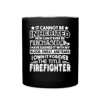 Firefighter Forever The Title Firefighter - Full Colour Mug - black - Front