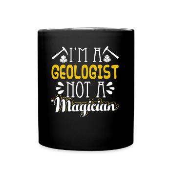 Geologist I'm A Geologist Not A Magician - Full Colour Mug - black - Front