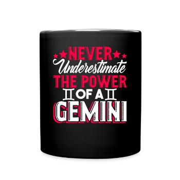 Gemini Never Underestimate The Power Of A Gemini - Full Colour Mug - black - Front