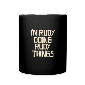 I'm Rudy doing Rudy things - Full Colour Mug - black - Front