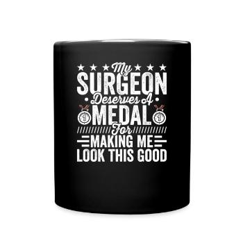 Plastic surgeon deserves medal - Full Colour Mug - black - Front