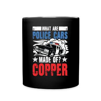 What Are Police Cars Made Of? COPPER - Tasse einfarbig - Schwarz - Vorne