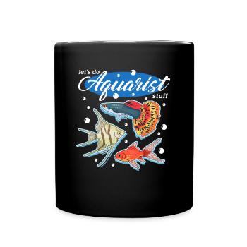 Aquarium Aquaristics Aquarist Ornamental Fish Gift - Full Colour Mug - black - Front