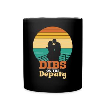 Dibs On The Deputy - Full Colour Mug - black - Front