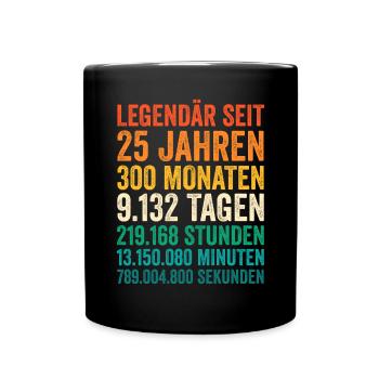 25 Jahre Fünfundzwanzigster Geburtstag - Tasse einfarbig - Schwarz - Vorne