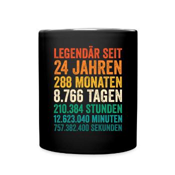 24 Jahre Vierundzwanzigster Geburtstag - Tasse einfarbig - Schwarz - Vorne