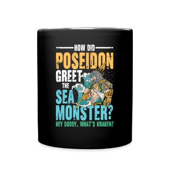 Poseidon Greet The Sea Monster What's Kraken - Tasse einfarbig - Schwarz - Vorne