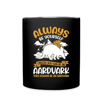Sois toujours toi-même Aardvark Erdferkel - Mug uni - noir - Devant