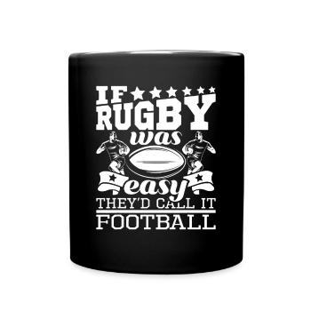 Wenn Rugby einfach wäre, würden sie es Fußball nennen - lustig - Tasse einfarbig - Schwarz - Vorne