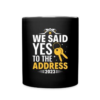 We Said Yes to the Adress 2023 Stolzer - Tasse einfarbig - Schwarz - Vorne