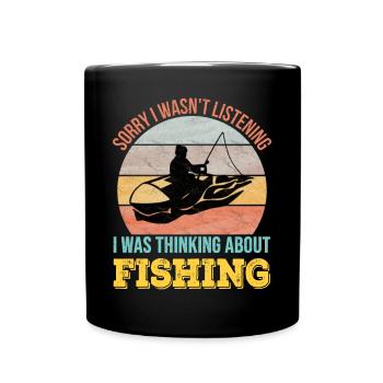 Désolé de ne pas écouter, je pensais à la pêche - Mug uni - noir - Devant