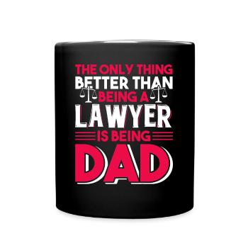 Lawyer Love Being A Lawyer And Dad - Full Colour Mug - black - Front