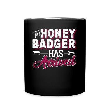 Honey Badger The Honey Badger Has Arrived - Full Colour Mug - black - Front