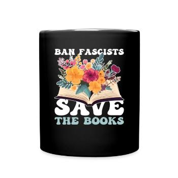 Ban Fanscists save the books Buchliebhaber Design - Full Colour Mug - black - Front