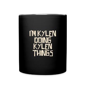 I'm Kylen doing Kylen things - Tasse einfarbig - Schwarz - Vorne