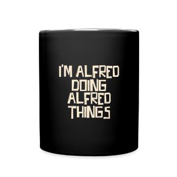 I'm Alfred doing Alfred things - Tasse einfarbig - Schwarz - Vorne