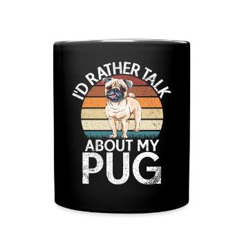 Pug Gifts for Pug Lovers - Tasse einfarbig - Schwarz - Vorne