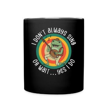 Singen Sie nicht immer lustig Gesangslehrer - Tasse einfarbig - Schwarz - Vorne